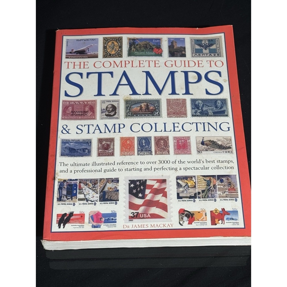 The Complete‎ Guide to Stamps & Stamp Collecting by James Mackay